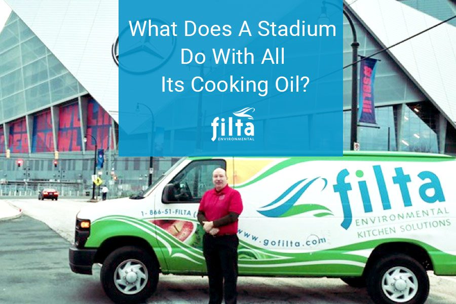 What Does A Stadium Do With All Its Cooking Oil - Filta Environmental UK