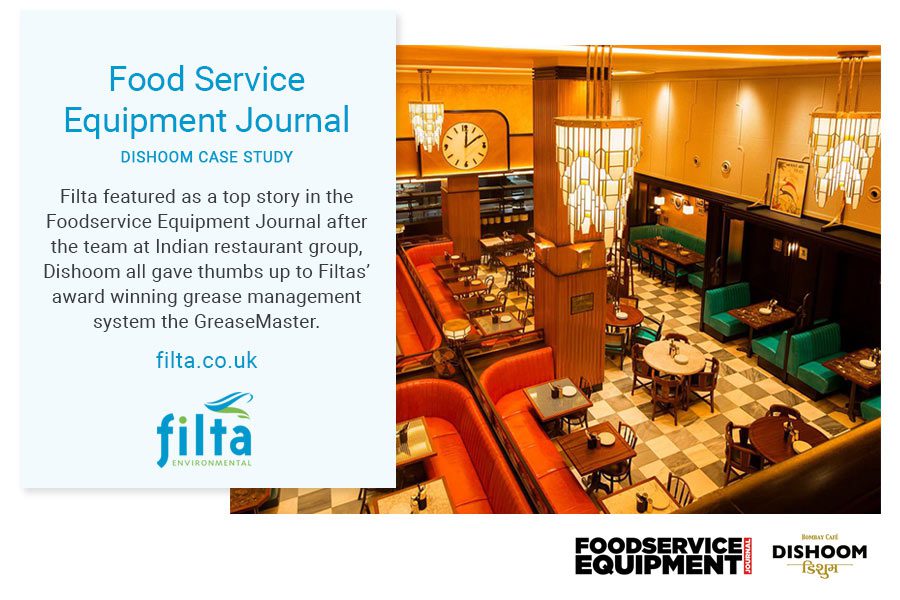Food Service Equipment Journal - Dishoom Case Study - Filta Commercial Kitchen Services UK