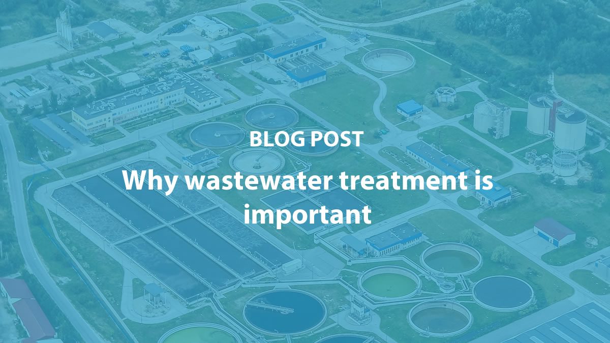 Why is wastewater treatment important